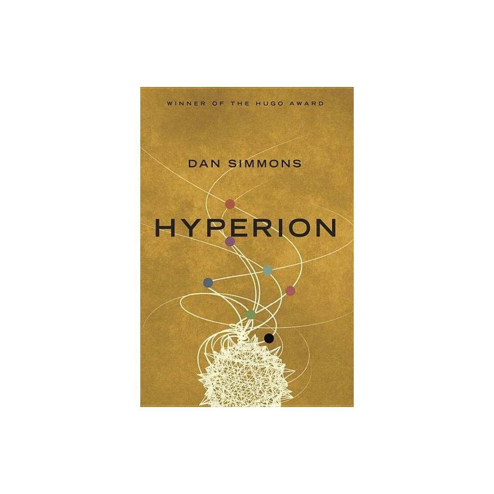 Hyperion - (Hyperion Cantos) by Dan Simmons (Paperback)