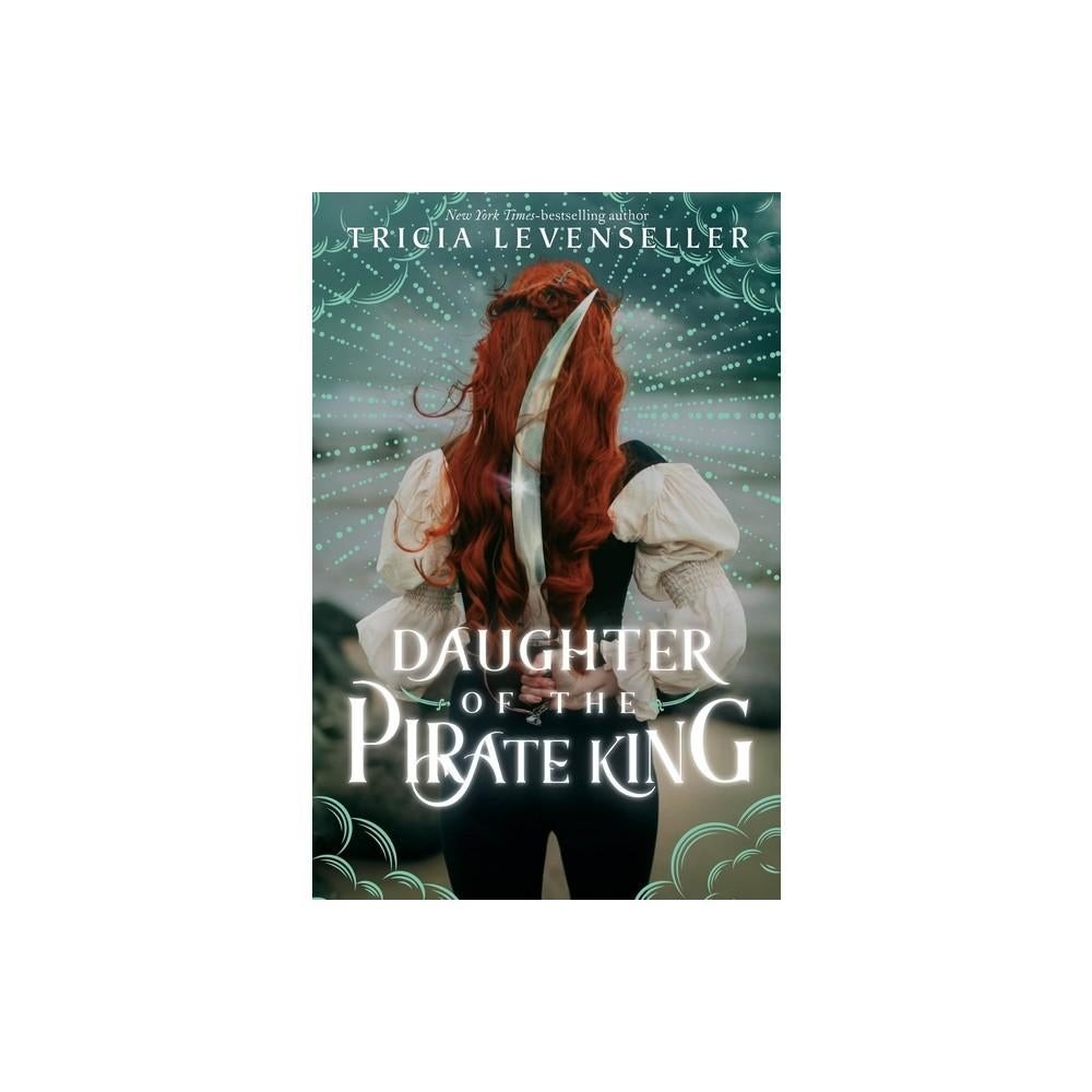 Daughter of the Pirate King - by Tricia Levenseller (DELUXE Hardcover)