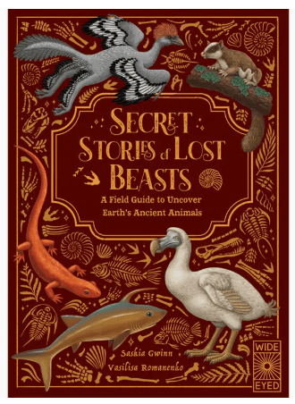 Secret Stories of Lost Beasts - by Saskia Gwinn (Hardcover)