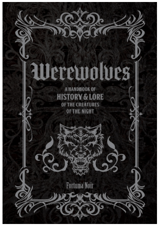 Werewolves - (Folklore Legends) by Fortuna Noir (Hardcover)