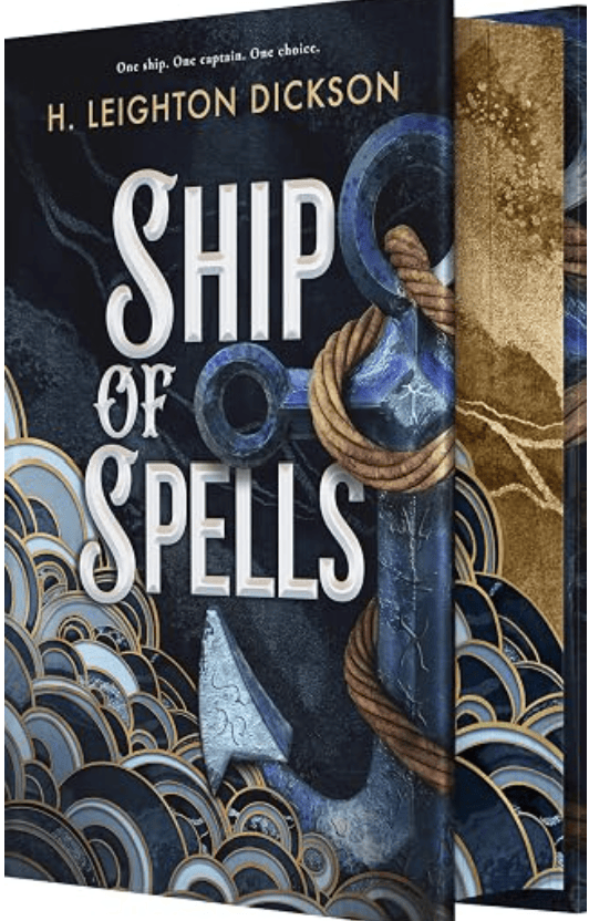 Ship of Spells (Deluxe Limited Edition) - by H Leighton Dickson (Hardcover)