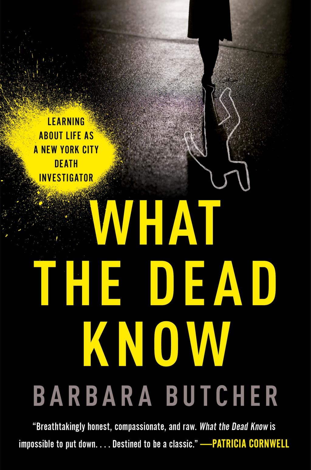 What the Dead Know - by Barbara Butcher (Paperback)