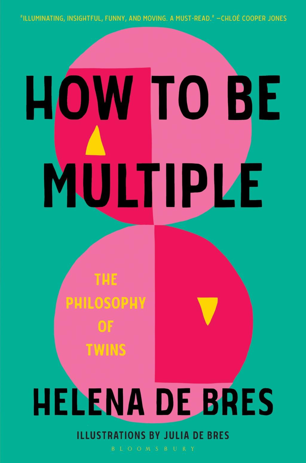How to Be Multiple - by Helena de Bres (Hardcover)