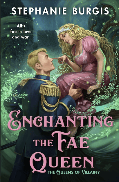 Enchanting the Fae Queen - (Queens of Villainy) by Stephanie Burgis (Paperback)
