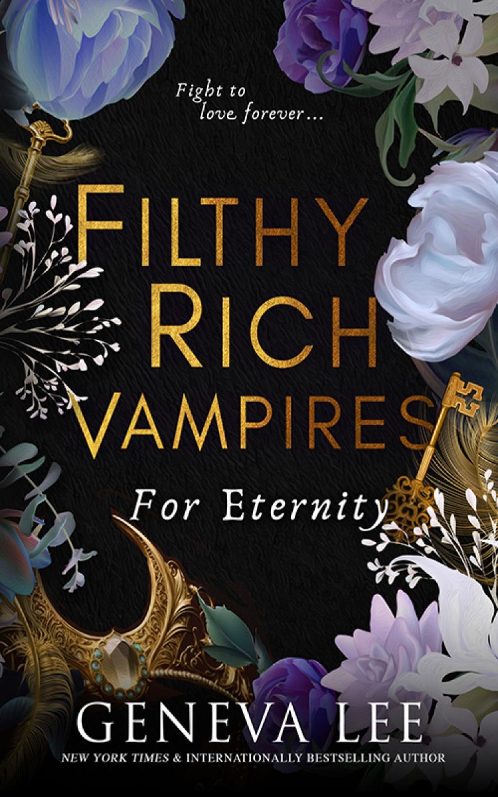 Filthy Rich Vampires: For Eternity - by GENEVA LEE (Paperback)