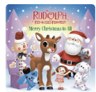 Merry Christmas to All (Rudolph the Red-Nosed Reindeer) - by Random House (Board Book)