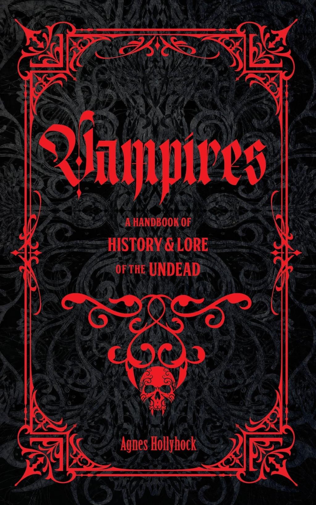 Vampires - (Folklore Legends) by Agnes Hollyhock (Hardcover)