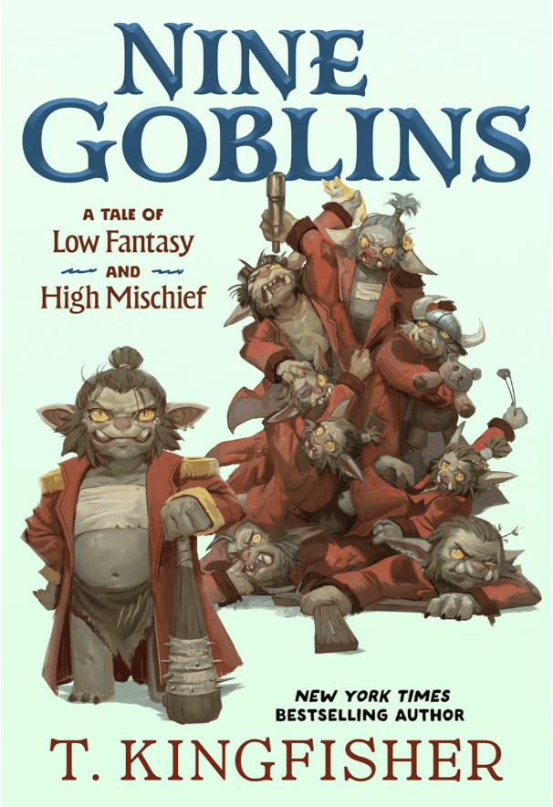 Nine Goblins - by T Kingfisher