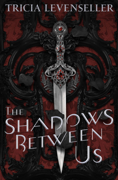 The Shadows Between Us - by Tricia Levenseller