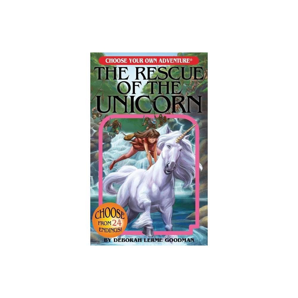 The Rescue of the Unicorn (Choose Your Own Adventure) by Deborah Lerme Goodman