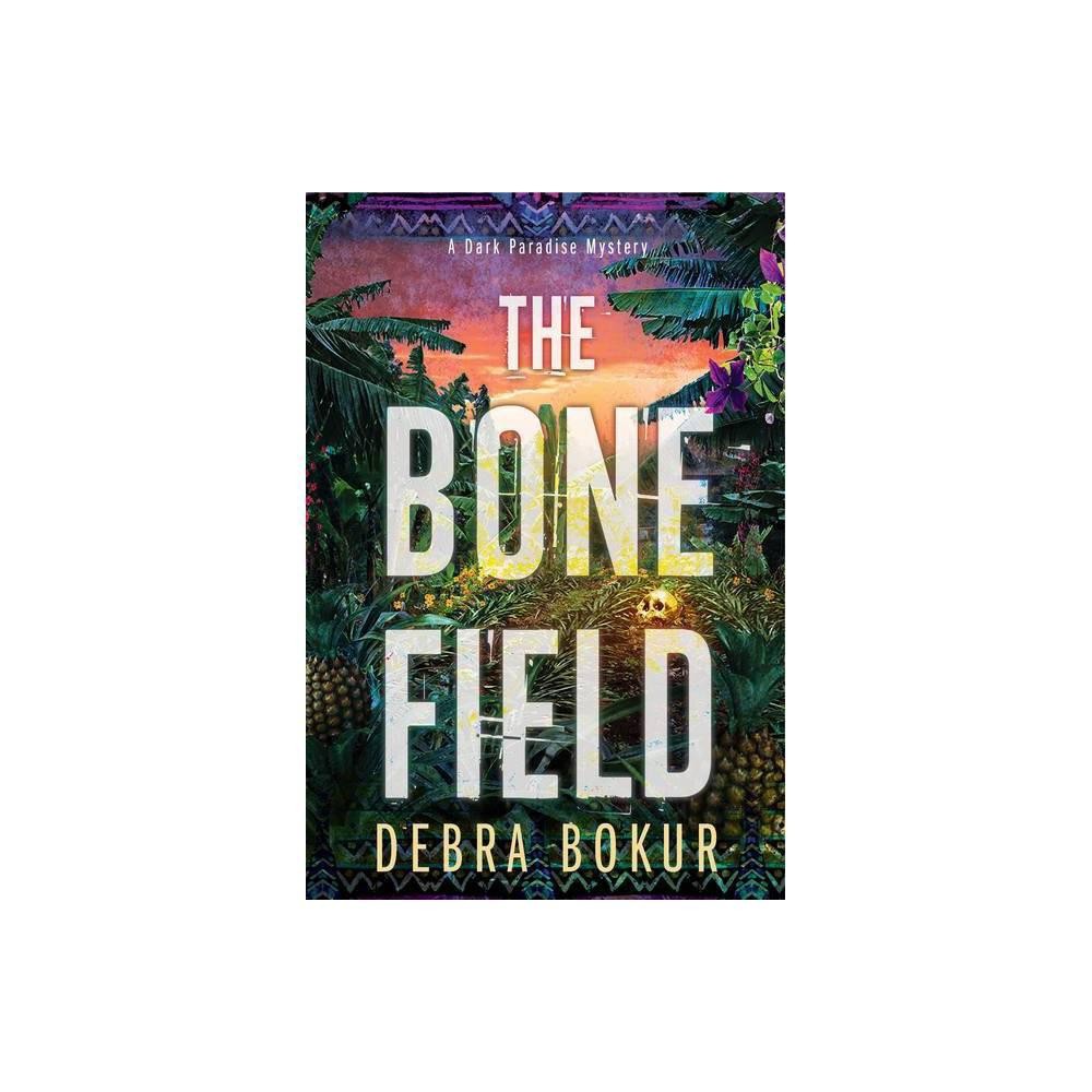 The Bone Field - (A Dark Paradise Mystery) (Paperback)