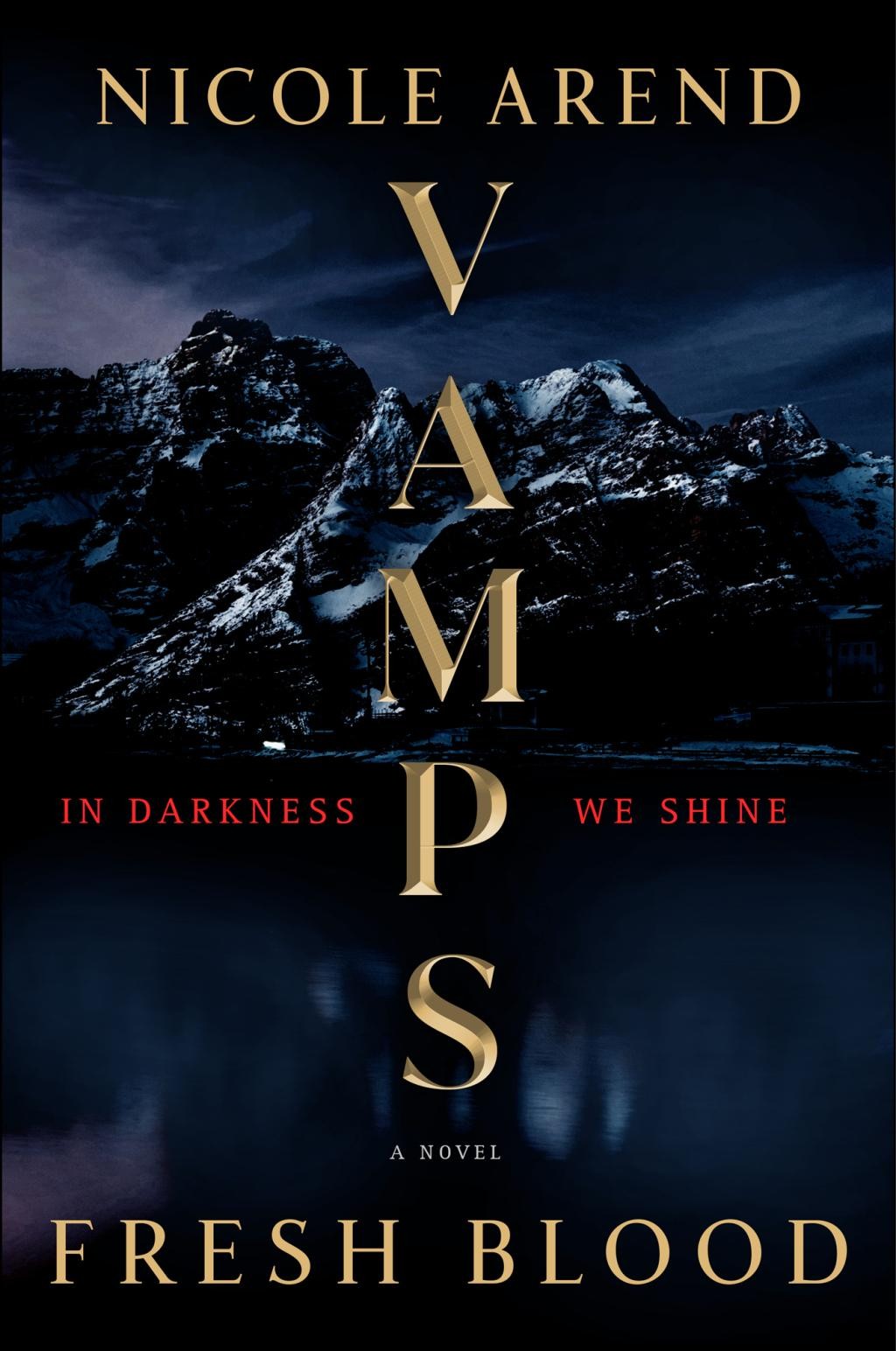 Vamps: Fresh Blood: A Novel by Nicole Arend