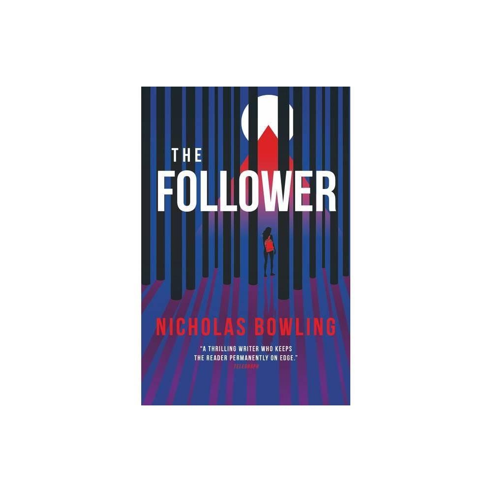 The Follower - by Nicholas Bowling (Paperback)
