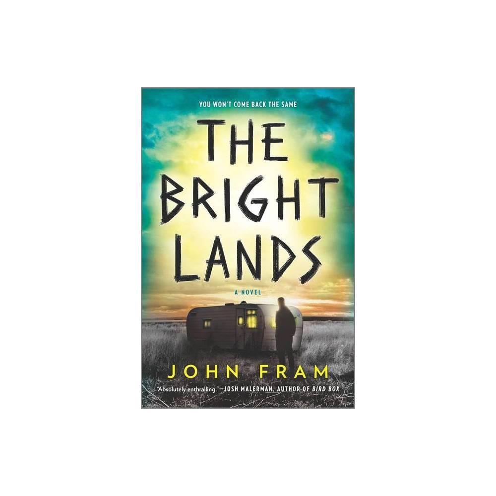 The Bright Lands: A Novel by John Fram