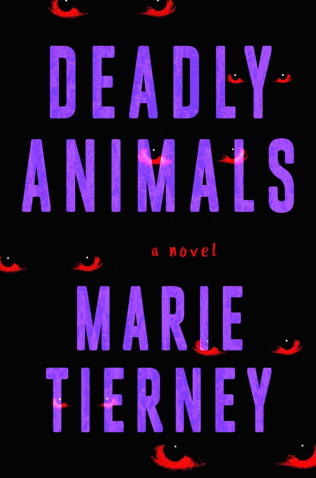 Deadly Animals, by Marie Tierney