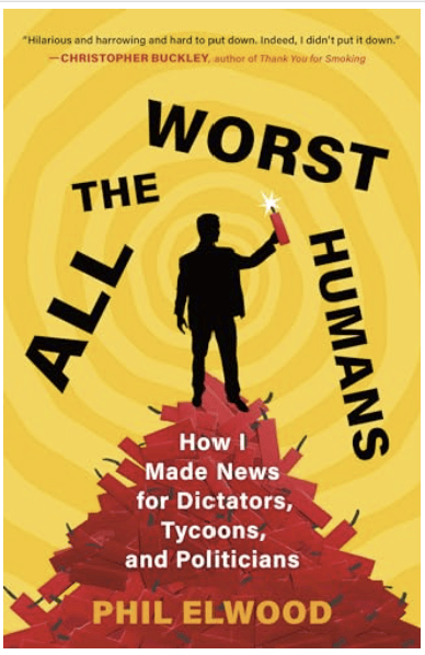 All the Worst Humans - by Phil Elwood (Paperback)