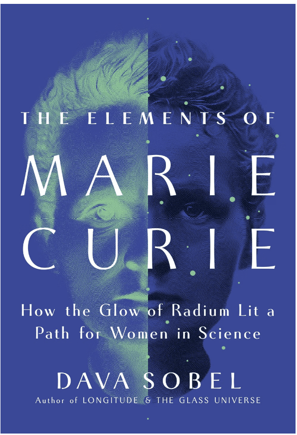 The Elements of Marie Curie - by Dava Sobel (Paperback)