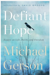 Defiant Hope - by Michael Gerson (Hardcover)