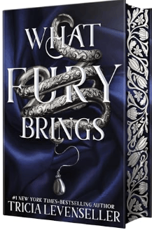 What Fury Brings - by Tricia Levenseller (Hardcover)