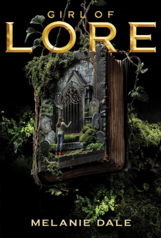 Girl of Lore - by Melanie Dale (Hardcover)