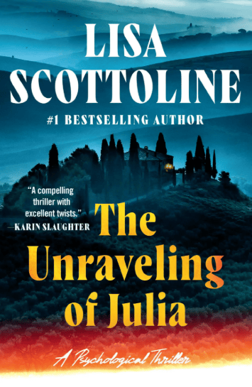 The Unraveling of Julia, by Lisa Scottoline