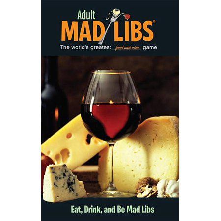 Eat, Drink, and Be Mad Libs - (Adult Mad Libs) by Douglas Yacka (Paperback)