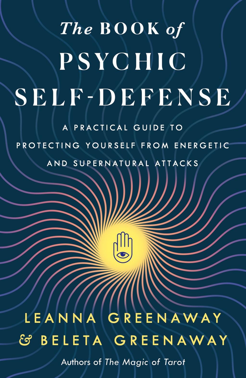 The Book of Psychic Self-Defense - by Leanna Greenaway & Beleta Greenaway (Paperback)