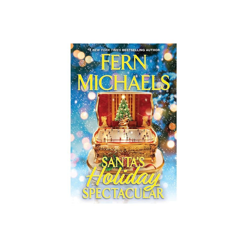 Santa's Holiday Spectacular - (Santa's Crew) by Fern Michaels (Paperback)