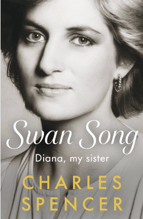 Swan Song (Diana, my Sister) - by Charles Spencer (Hardcover)