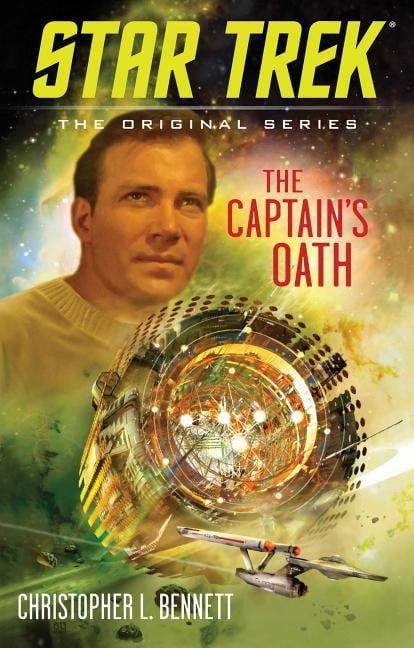The Captain's Oath - (Star Trek: The Original) by Christopher L Bennett (Paperback)