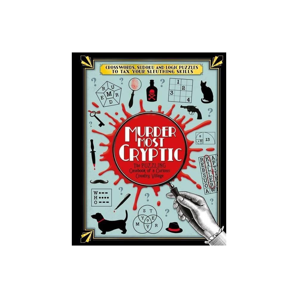 Murder Most Cryptic - by Igloobooks (Paperback)
