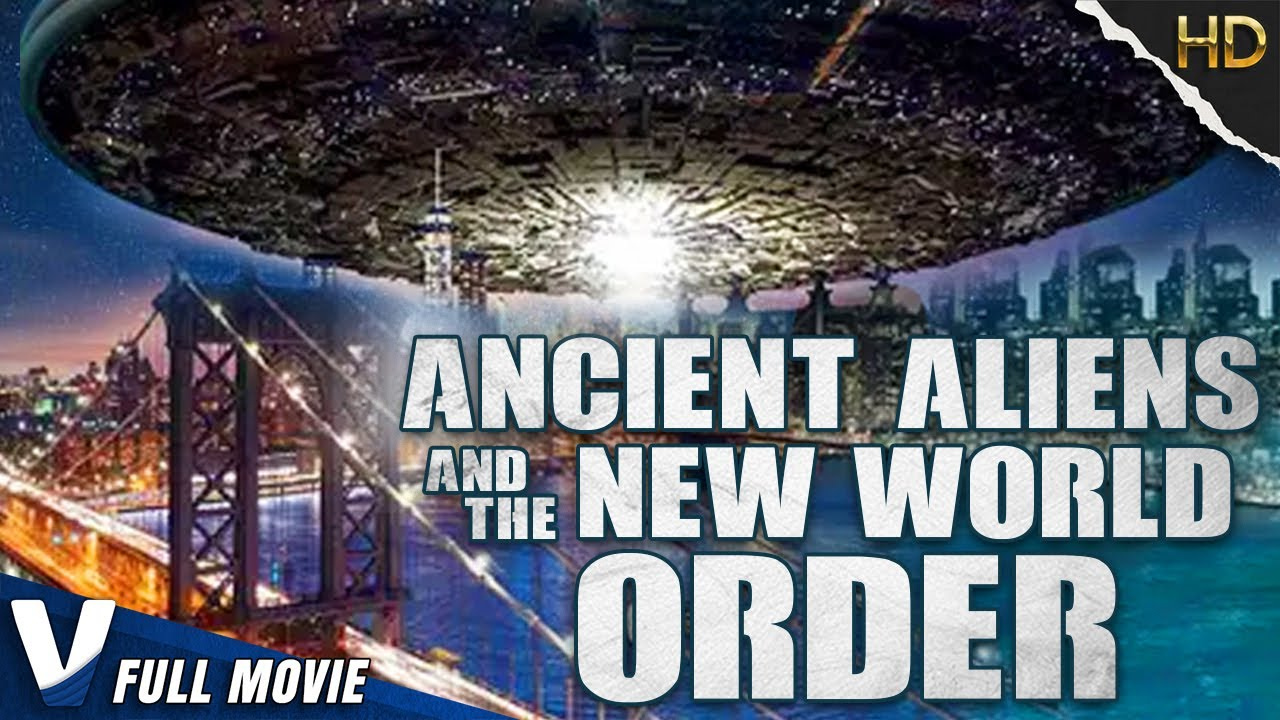 Ancient Aliens & The New World Order