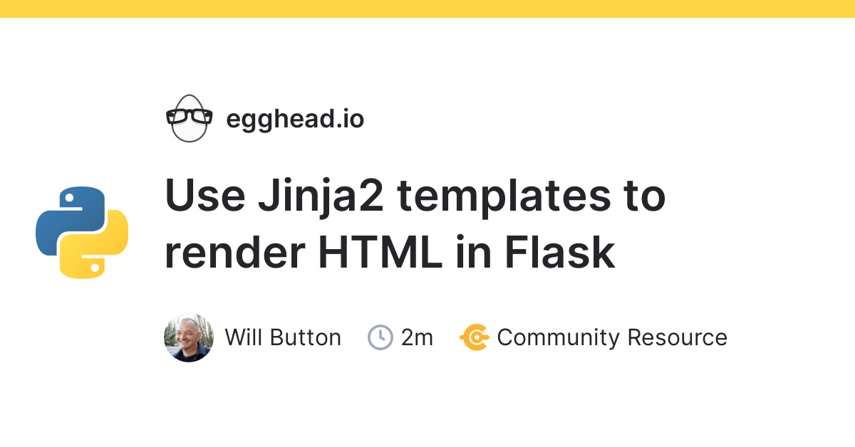 Use Jinja2 Templates To Render Html In Flask Egghead Io