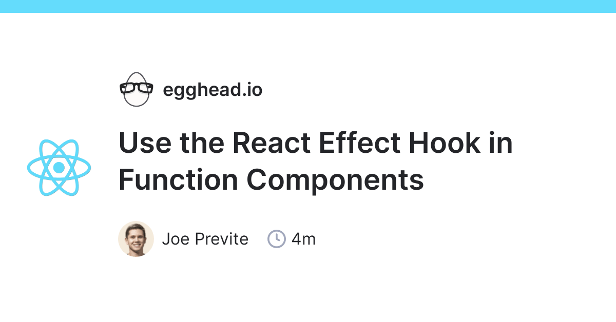 Use The React Effect Hook In Function Components Egghead Io