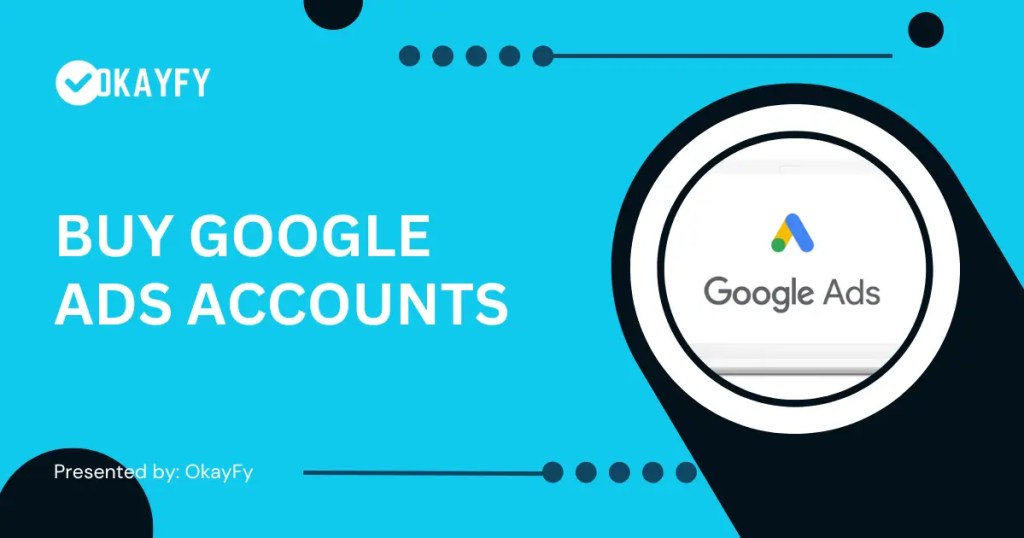 Buy verified Google Ads accounts
