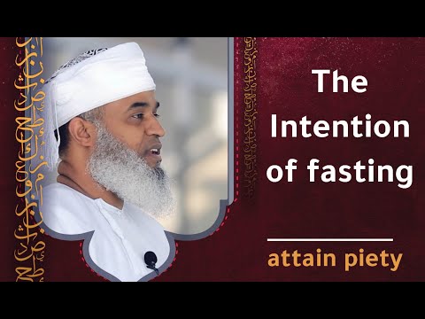 The Intention of fasting- attain piety