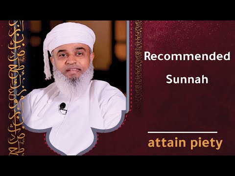 Recommended Sunnah- attain piety