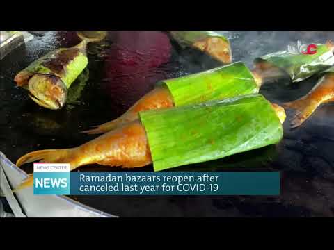 Ramadan bazaars reopen after canceled last year for COVID-19