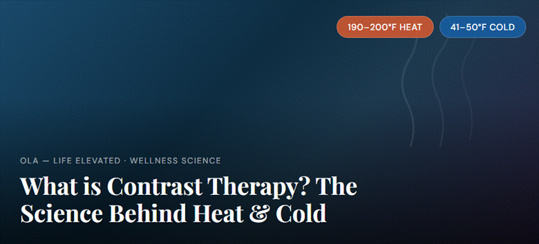 What Is Contrast Therapy? The Science Behind Heat and Cold