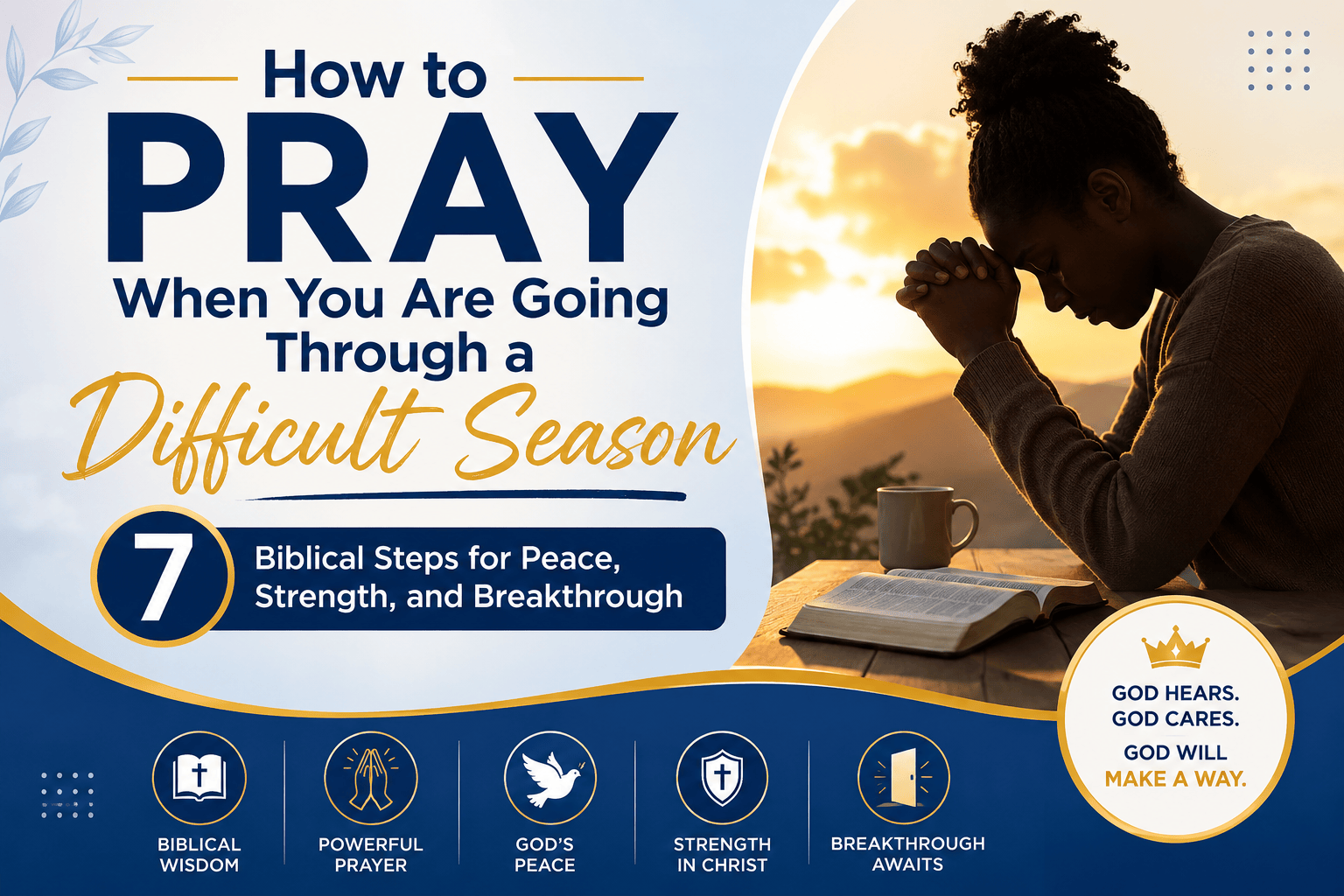 biblical ways to pray for peace, strength, wisdom, breakthrough, and restoration when life feels overwhelming