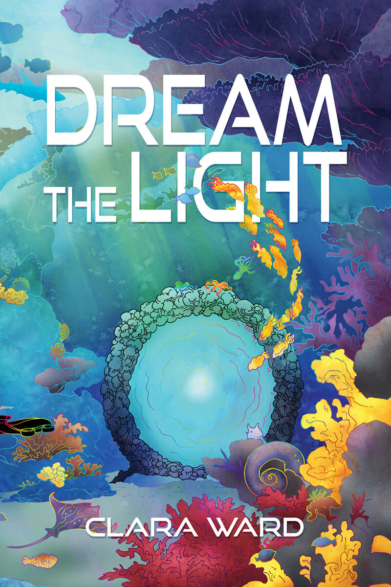 Dream the Light by Clara Ward