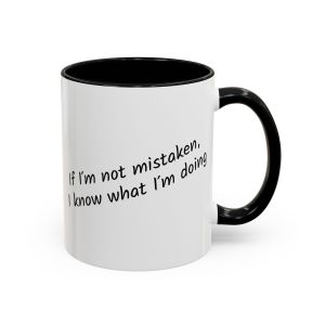 'I Know What I'm Doing' Quote Coffee Mug with Color Highlights