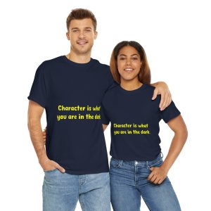 'Character Is What You Are In The Dark' Illustrated Quote Unisex Heavy Cotton Tee