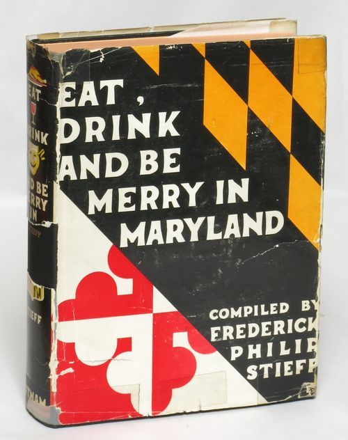 Vintage Maryland cookbook cover Eat, Drink and Be Merry in Maryland compiled by Frederick Philips Stieif, featuring state flag design