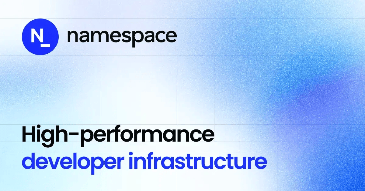 Namespace logo and wordmark above the tagline 'High-performance developer infrastructure' on a soft blue gradient background.
