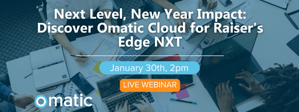 Discover Omatic Cloud for Raiser's Edge NXT!
