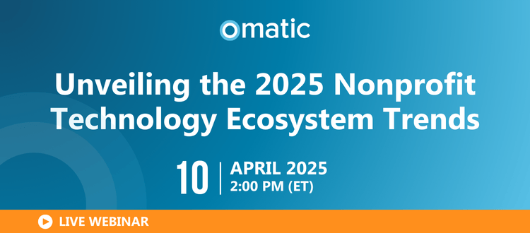 Webinar - 2025 Nonprofit Technology Ecosystem Trends