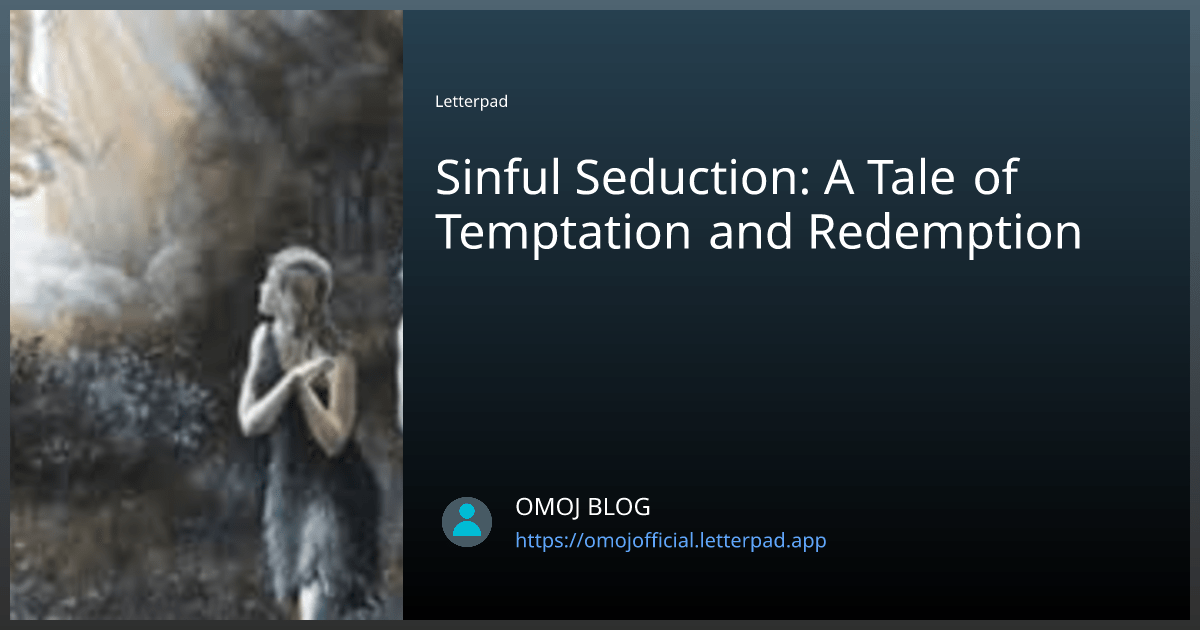 Sinful seduction: a tale of temptation and redemption