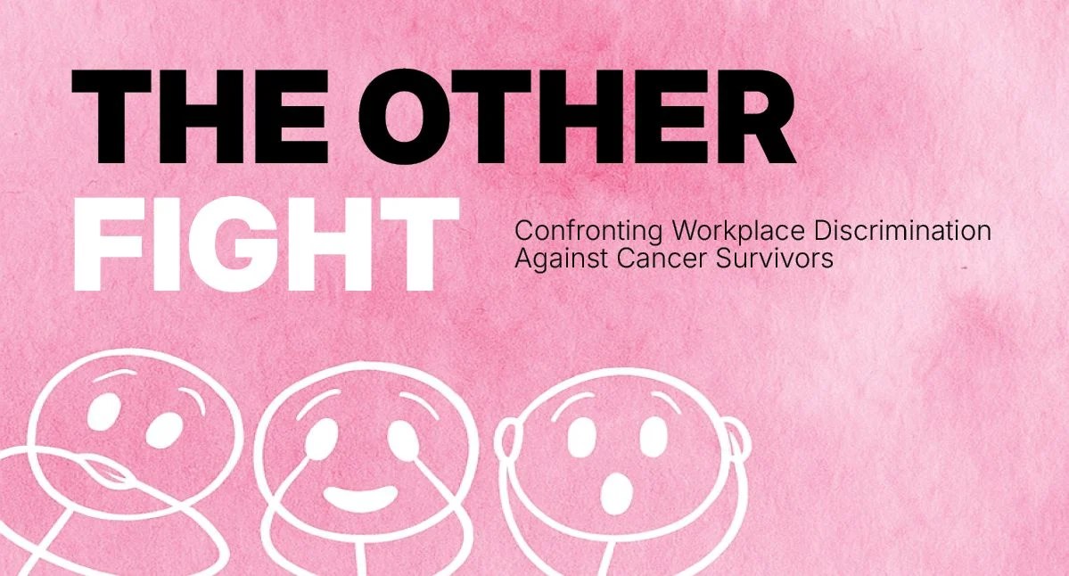 Workplace Discrimination Against Cancer Survivors: The Hidden Battle After Cancer (2025)