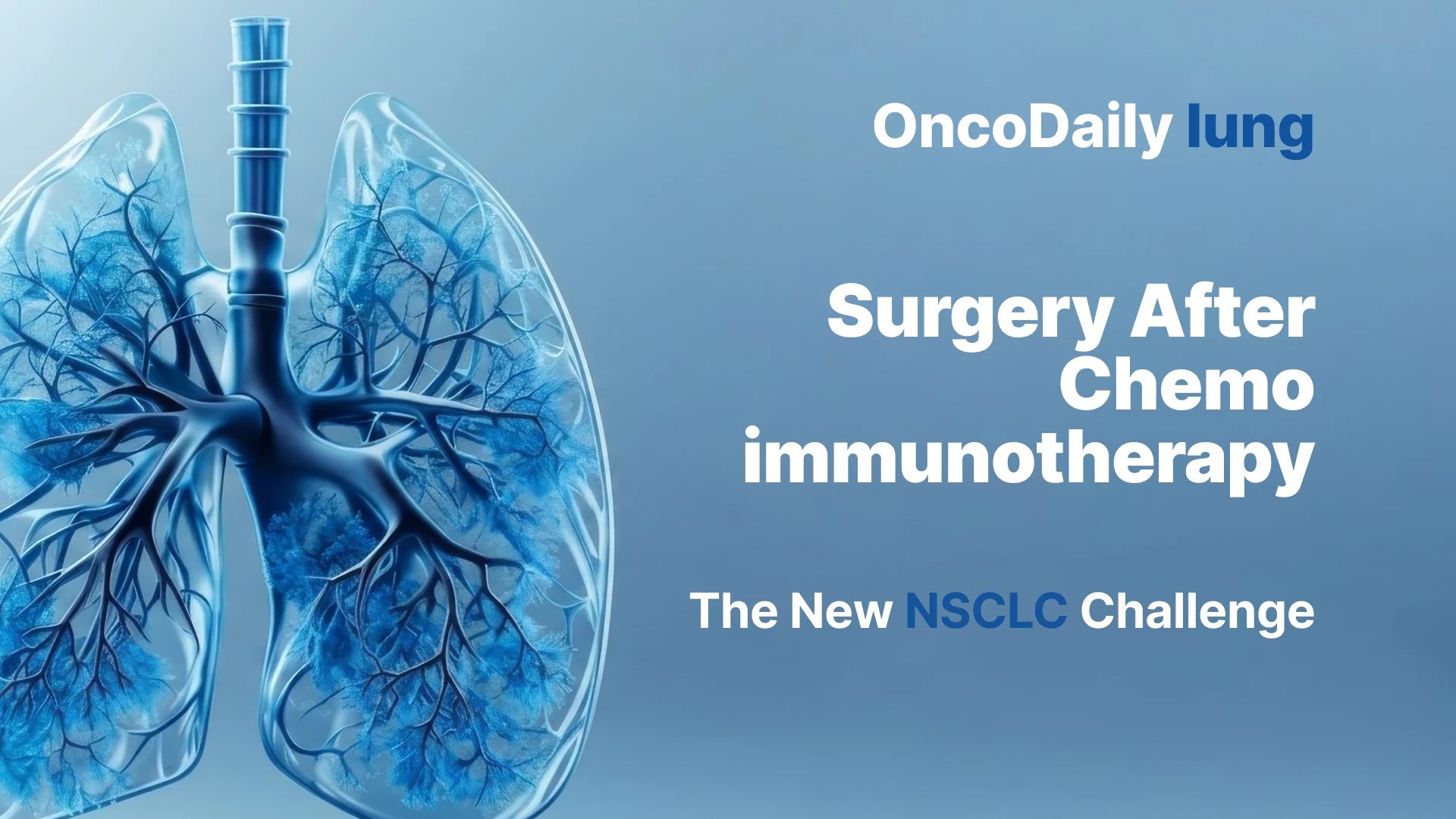 Neoadjuvant Chemoimmunotherapy for NSCLC: Surgical Outcomes and Challenges (2026)